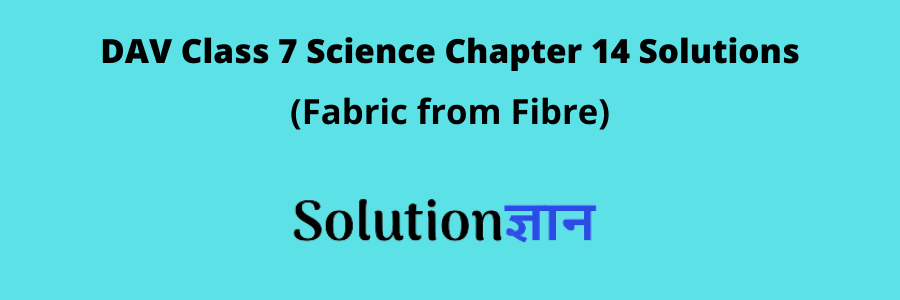 DAV Class 7 Science Chapter 14 Solutions - SolutionGyan