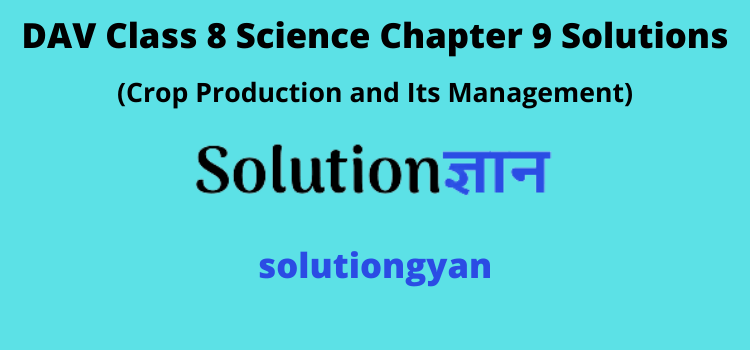 DAV Class 8 Science Chapter 9