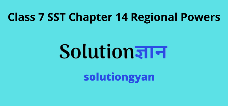 DAV Solutions For Class 7 Social Science Chapter 14