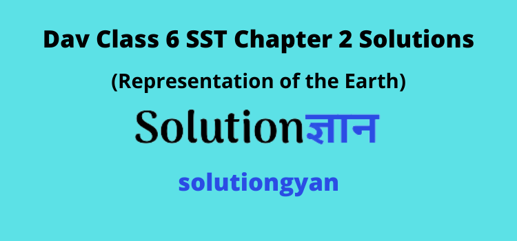 Dav Class 6 SST Chapter 2 Question Answer