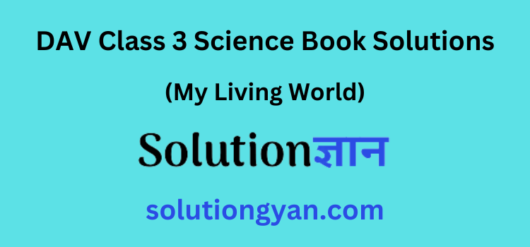 Dav Class 3 Science Book Solutions