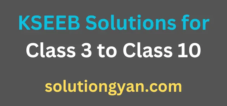 KSEEB Solutions for Class 3 to Class 10
